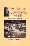 Fox Film Corporation History & Filmography book by Aubrey Solomon