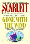 Scarlett authorized sequel to Gone With The Wind by Alexandra Ripley