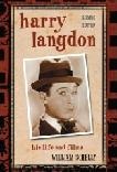 Harry Langdon, Life and Films biography by William Schelly