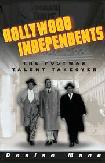 Hollywood Independents Postwar Talent Takeover book by Denise Mann
