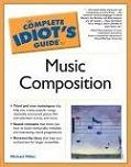 Complete Idiot's Guide to Music Composition