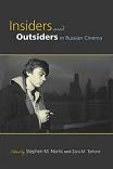 Insiders & Outsiders in Russian Cinema book edited by Stephen Norris & Zara Torlone