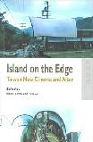 Island on the Edge book edited by Chris Berry & Feii Lu