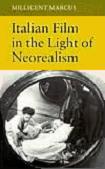 Italian Film in the Light of Neorealism book by Millicent Marcus