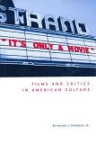 Films and Critics in American Culture book by Raymond J. Haberski, Jr.