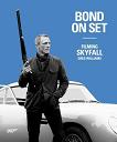 Bond On Set Filming 'Skyfall' book by Greg Williams