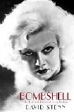 Bombshell Jean Harlow biography by David Stenn