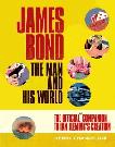 James Bond, The Man and His World book by Henry Chancellor