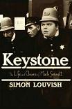 Keystone Clowns of Mack Sennett biography by Simon Louvish