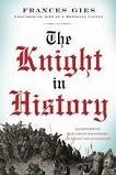 The Knight in History book by Frances Gies