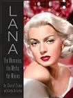 Lana Turner Memories, Myths, Movies biography by Cheryl Crane
