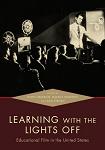 Learning with the Lights Off book edited by Devin Orgeron, Marsha Orgeron & Dan Streible