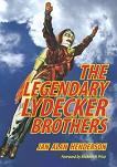 Legendary Lydecker Brothers book by Jan Alan Henderson