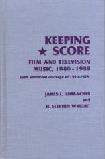 Keeping Score / Film and Television Music books by James L. Limbacher
