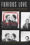 Furious Love authorized biography by Sam Kashner & Nancy Schoenberger