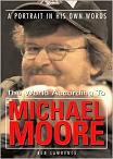 Michael Moore In His Own Words