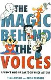 Who's Who of Cartoon Voice Actors book by Tim Lawson & Alisa Persons