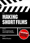 Making Short Films, Complete Guide book by Clifford Thurlow