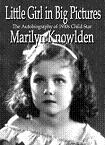 Little Girl In Big Pictures autobiography by Marilyn Knowlden