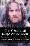 Medieval Hero on Screen book edited by Martha W. Driver & Sid Ray