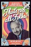 That's Not All Folks autobiography by Mel Blanc