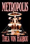 Metropolis novelization by Thea Von Harbou from Wildside
