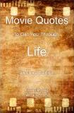 Movie Quotes To Get You Through Life book by Jim Silverstein