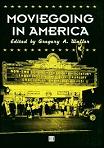 Moviegoing In America / History of Film Exhibition book edited by Gregory A. Waller