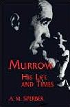Murrow Life & Times biography by A.M. Sperber
