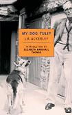 My Dog Tulip memoir by J.R. Ackerley
