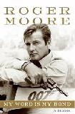My Word is My Bond memoir by Roger Moore