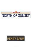 North of Sunset novel by Henry Baum