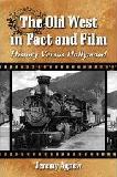 The Old West in Fact & Film book by Jeremy Agnew