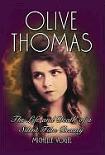 Olive Thomas Silent Film Beauty biography by Michelle Vogel