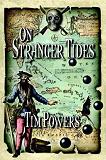 On Stranger Tides book by Tom Powers