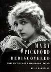 Mary Pickford Rediscovered book by Kevin Brownlow