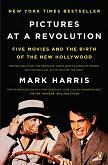 Pictures at a Revolution book by Mark Harris
