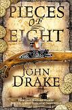 Pieces of Eight novel by John Drake