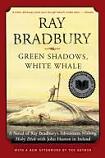 Green Shadows, White Whale novel by Ray Bradbury