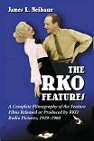 R.K.O. Features filmography book by James L. Neibaur