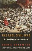 Reel Civil War Mythmaking in American Film book by Bruce Chadwick
