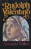 Rudolph Valentino biography by Alexander Walker