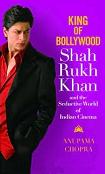 King of Bollywood Shah Rukh Khan book by Anupama Chopra