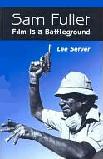 Sam Fuller: Film Is A Battleground