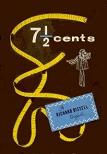 7½ Cents / Seven-half Cents novel by Richard Bissell