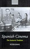Spanish Cinema Auteurist Tradition book edited by Peter William Evans