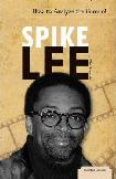 How to Analyze the Films of Spike Lee book by Mike Reynolds