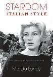 Stardom, Italian Style book by Marcia Landy