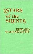 Stars of the Silents book by Edward Wagenknecht