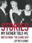 Stories My Father Told Me book by Jeffrey Lyons